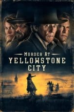 Nonton film Murder at Yellowstone City (2022) terbaru di Dutamovie21 Nonton film Murder at Yellowstone City (2022) terbaru di Dutamovie21