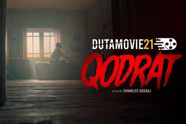 Nonton film Qodrat, Film Horror Terbaru Bertema Religi terbaru di Dutamovie21 Nonton film Qodrat, Film Horror Terbaru Bertema Religi terbaru di Dutamovie21