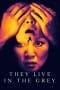 Nonton film They Live in The Grey (2022) terbaru di Dutamovie21 Nonton film They Live in The Grey (2022) terbaru di Dutamovie21