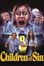 Nonton film Children of Sin (2022) terbaru di Dutamovie21 Nonton film Children of Sin (2022) terbaru di Dutamovie21