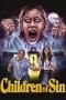 Nonton film Children of Sin (2022) terbaru di Dutamovie21 Nonton film Children of Sin (2022) terbaru di Dutamovie21