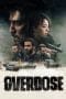 Nonton film Overdose (2022) terbaru di Dutamovie21 Nonton film Overdose (2022) terbaru di Dutamovie21