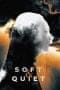 Nonton film Soft & Quiet (2022) terbaru di Dutamovie21 Nonton film Soft & Quiet (2022) terbaru di Dutamovie21