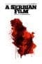 Nonton film A Serbian Film (2010) terbaru di Dutamovie21 Nonton film A Serbian Film (2010) terbaru di Dutamovie21