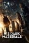Nonton film His Dark Materials Season 1 Sampai Season 3 ( 2019-2022) terbaru di Dutamovie21 Nonton film His Dark Materials Season 1 Sampai Season 3 ( 2019-2022) terbaru di Dutamovie21