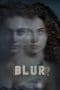 Nonton film Blurr (2022) terbaru di Dutamovie21 Nonton film Blurr (2022) terbaru di Dutamovie21