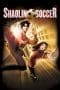 Nonton film Shaolin Soccer (2001) terbaru di Dutamovie21 Nonton film Shaolin Soccer (2001) terbaru di Dutamovie21