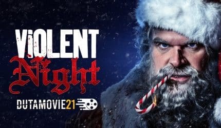 Nonton film Violent Night, Aksi Santa Claus Melawan Perampok terbaru di Dutamovie21 Nonton film Violent Night, Aksi Santa Claus Melawan Perampok terbaru di Dutamovie21