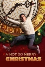 Nonton film A Not So Merry Christmas (2022) terbaru di Dutamovie21 Nonton film A Not So Merry Christmas (2022) terbaru di Dutamovie21