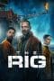 Nonton film The Rig (2023) terbaru di Dutamovie21 Nonton film The Rig (2023) terbaru di Dutamovie21