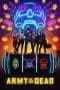 Nonton film Army of the Dead (2021) terbaru di Dutamovie21 Nonton film Army of the Dead (2021) terbaru di Dutamovie21