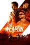 Nonton film The Weapon (2023) terbaru di Dutamovie21 Nonton film The Weapon (2023) terbaru di Dutamovie21