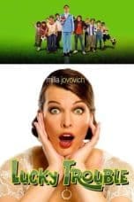 Nonton film Lucky Trouble (2011) terbaru di Dutamovie21 Nonton film Lucky Trouble (2011) terbaru di Dutamovie21