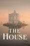 Nonton film The House (2022) terbaru di Dutamovie21 Nonton film The House (2022) terbaru di Dutamovie21
