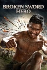 Nonton film Broken Sword Hero (2017) terbaru di Dutamovie21