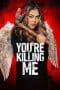 Nonton film You’re Killing Me (2023) terbaru di Dutamovie21 Nonton film You’re Killing Me (2023) terbaru di Dutamovie21