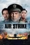 Nonton film Air Strike (2018) terbaru di Dutamovie21 Nonton film Air Strike (2018) terbaru di Dutamovie21