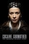 Nonton film Cocaine Godmother (2017) terbaru di Dutamovie21 Nonton film Cocaine Godmother (2017) terbaru di Dutamovie21