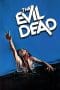 Nonton film The Evil Dead (1981) terbaru di Dutamovie21 Nonton film The Evil Dead (1981) terbaru di Dutamovie21