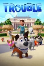 Nonton film Trouble (2019) terbaru di Dutamovie21 Nonton film Trouble (2019) terbaru di Dutamovie21