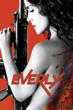 Nonton film Everly (2014) terbaru di Dutamovie21 Nonton film Everly (2014) terbaru di Dutamovie21