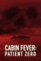 Nonton film Cabin Fever 3: Patient Zero (2014) terbaru di Dutamovie21 Nonton film Cabin Fever 3: Patient Zero (2014) terbaru di Dutamovie21