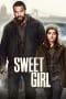 Nonton film Sweet Girl (2021) terbaru di Dutamovie21 Nonton film Sweet Girl (2021) terbaru di Dutamovie21