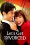 Nonton film Let’s Get Divorced (2023) terbaru di Dutamovie21 Nonton film Let’s Get Divorced (2023) terbaru di Dutamovie21