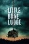 Nonton film Little Bone Lodge (2023) terbaru di Dutamovie21 Nonton film Little Bone Lodge (2023) terbaru di Dutamovie21