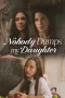 Nonton film Nobody Dumps My Daughter (2024) terbaru di Dutamovie21 Nonton film Nobody Dumps My Daughter (2024) terbaru di Dutamovie21