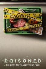 Nonton film Poisoned: The Dirty Truth About Your Food (2023) terbaru di Dutamovie21 Nonton film Poisoned: The Dirty Truth About Your Food (2023) terbaru di Dutamovie21