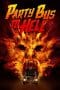 Nonton film Party Bus To Hell (2017) terbaru di Dutamovie21 Nonton film Party Bus To Hell (2017) terbaru di Dutamovie21