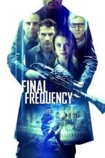 Nonton film Final Frequency (2021) terbaru di Dutamovie21 Nonton film Final Frequency (2021) terbaru di Dutamovie21