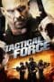 Nonton film Tactical Force (2011) terbaru di Dutamovie21 Nonton film Tactical Force (2011) terbaru di Dutamovie21