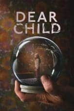 Nonton film Dear Child (2023) terbaru di Dutamovie21 Nonton film Dear Child (2023) terbaru di Dutamovie21