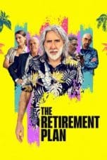 Nonton film The Retirement Plan (2023) terbaru di Dutamovie21 Nonton film The Retirement Plan (2023) terbaru di Dutamovie21