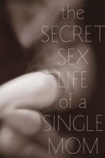 Nonton film The Secret Sex Life of a Single Mom (2014) terbaru di Dutamovie21 Nonton film The Secret Sex Life of a Single Mom (2014) terbaru di Dutamovie21
