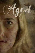 Nonton film Aged (2023) terbaru di Dutamovie21