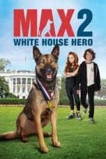 Nonton film Max 2: White House Hero (2017) terbaru di Dutamovie21 Nonton film Max 2: White House Hero (2017) terbaru di Dutamovie21