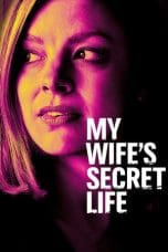 Nonton film My Wife’s Secret Life (2019) terbaru di Dutamovie21 Nonton film My Wife’s Secret Life (2019) terbaru di Dutamovie21