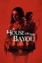 Nonton film A House on the Bayou (2021) terbaru di Dutamovie21 Nonton film A House on the Bayou (2021) terbaru di Dutamovie21