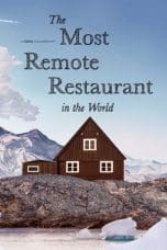 Nonton film The Most Remote Restaurant in the World (2023) terbaru di Dutamovie21 Nonton film The Most Remote Restaurant in the World (2023) terbaru di Dutamovie21