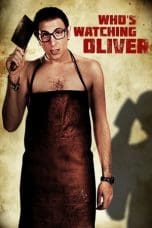 Nonton film Who’s Watching Oliver (2018) terbaru di Dutamovie21 Nonton film Who’s Watching Oliver (2018) terbaru di Dutamovie21