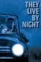 Nonton film They Live by Night (1949) terbaru di Dutamovie21 Nonton film They Live by Night (1949) terbaru di Dutamovie21