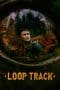 Nonton film Loop Track (2023) terbaru di Dutamovie21 Nonton film Loop Track (2023) terbaru di Dutamovie21