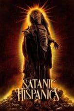 Nonton film Satanic Hispanics (2023) terbaru di Dutamovie21 Nonton film Satanic Hispanics (2023) terbaru di Dutamovie21