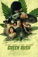 Nonton film Green Rush (2020) terbaru di Dutamovie21 Nonton film Green Rush (2020) terbaru di Dutamovie21