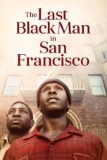 Nonton film The Last Black Man in San Francisco (2019) terbaru di Dutamovie21 Nonton film The Last Black Man in San Francisco (2019) terbaru di Dutamovie21