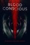 Nonton film Blood Conscious (2021) terbaru di Dutamovie21