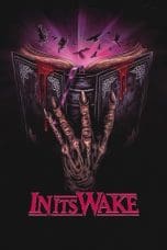 Nonton film In Its Wake (2023) terbaru di Dutamovie21